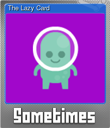 Series 1 - Card 2 of 5 - The Lazy Card