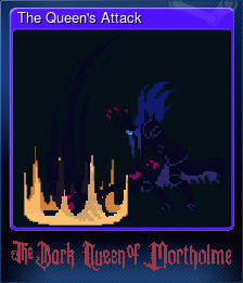 Series 1 - Card 6 of 6 - The Queen's Attack