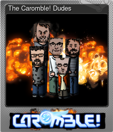 Series 1 - Card 1 of 5 - The Caromble! Dudes