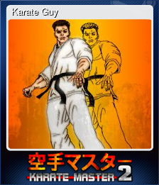 Series 1 - Card 5 of 7 - Karate Guy