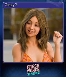 Series 1 - Card 7 of 15 - Crazy?