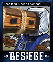 Series 1 - Card 2 of 8 - Localized Kinetic Overload
