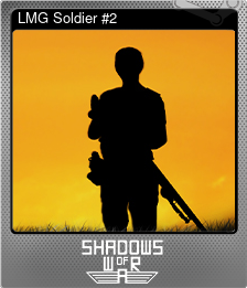 Series 1 - Card 5 of 5 - LMG Soldier #2