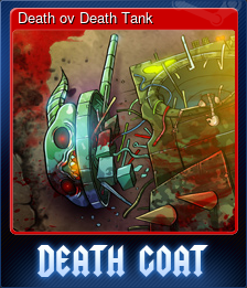 Series 1 - Card 8 of 9 - Death ov Death Tank