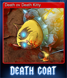Series 1 - Card 7 of 9 - Death ov Death Kitty