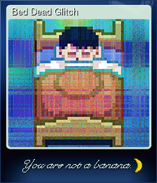 Series 1 - Card 2 of 6 - Bed Dead Glitch