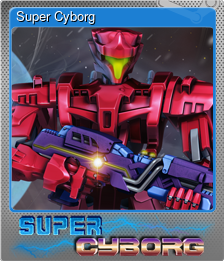 Series 1 - Card 5 of 5 - Super Cyborg