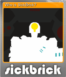Series 1 - Card 5 of 5 - Who is SickBrick?