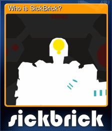 Who is SickBrick?