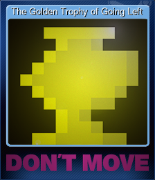 Series 1 - Card 7 of 15 - The Golden Trophy of Going Left
