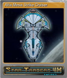 Series 1 - Card 7 of 7 - Alta Mesa Strike Cruiser