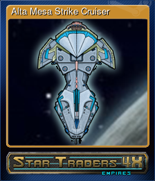 Series 1 - Card 7 of 7 - Alta Mesa Strike Cruiser