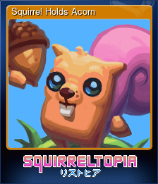 Series 1 - Card 1 of 6 - Squirrel Holds Acorn