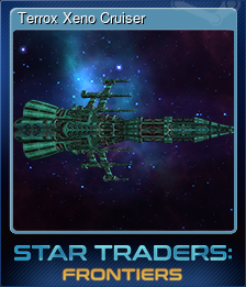 Series 1 - Card 2 of 6 - Terrox Xeno Cruiser