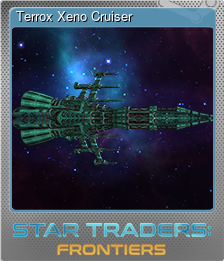 Series 1 - Card 2 of 6 - Terrox Xeno Cruiser