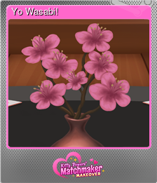 Series 1 - Card 10 of 12 - Yo Wasabi!