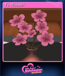 Series 1 - Card 10 of 12 - Yo Wasabi!