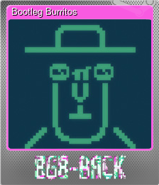 Series 1 - Card 7 of 9 - Bootleg Burritos