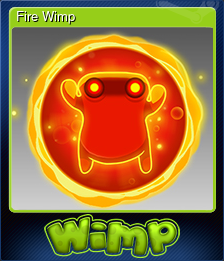 Series 1 - Card 2 of 7 - Fire Wimp