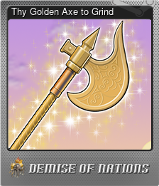 Series 1 - Card 2 of 6 - Thy Golden Axe to Grind