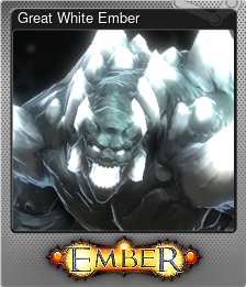 Series 1 - Card 7 of 9 - Great White Ember