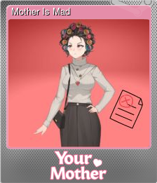 Series 1 - Card 3 of 10 - Mother Is Mad