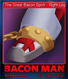 Series 1 - Card 15 of 15 - The Great Bacon Spirit - Right Leg