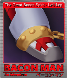 Series 1 - Card 14 of 15 - The Great Bacon Spirit - Left Leg