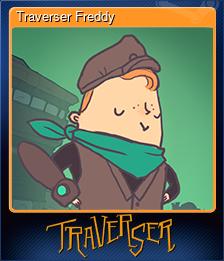 Series 1 - Card 6 of 6 - Traverser Freddy