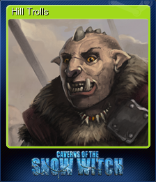 Series 1 - Card 7 of 8 - Hill Trolls