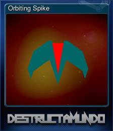 Series 1 - Card 6 of 9 - Orbiting Spike