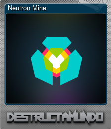 Series 1 - Card 4 of 9 - Neutron Mine