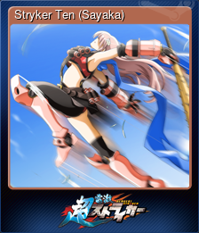 Series 1 - Card 4 of 8 - Stryker Ten (Sayaka)