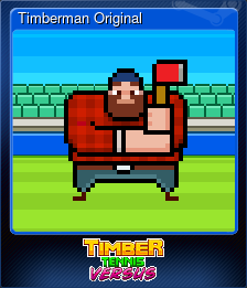 Series 1 - Card 2 of 6 - Timberman Original