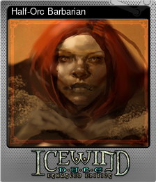 Series 1 - Card 6 of 10 - Half-Orc Barbarian