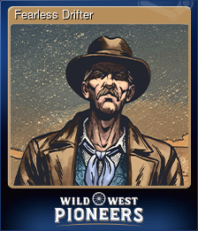 Series 1 - Card 10 of 11 - Fearless Drifter