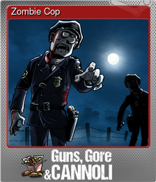 Series 1 - Card 6 of 6 - Zombie Cop