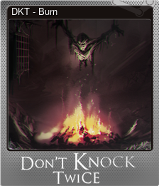 Series 1 - Card 6 of 9 - DKT - Burn
