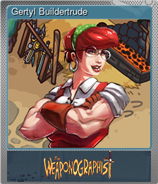 Series 1 - Card 1 of 5 - Gertyl Buildertrude