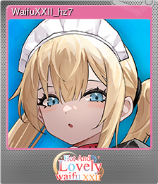 Series 1 - Card 7 of 10 - WaifuXXII_hz7