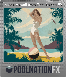 Series 1 - Card 1 of 6 - Aloha Hawaii from Pool Nation FX