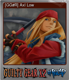 Series 1 - Card 8 of 11 - [GG#R] Axl Low