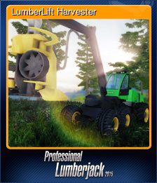 Series 1 - Card 8 of 9 - LumberLift Harvester