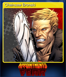 Series 1 - Card 1 of 10 - Chainsaw Bronski