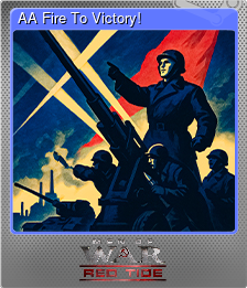 Series 1 - Card 3 of 8 - AA Fire To Victory!