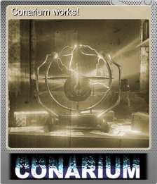 Series 1 - Card 5 of 5 - Conarium works!