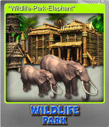 Series 1 - Card 6 of 6 - "Wildlife-Park-Elephant"