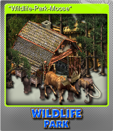 Series 1 - Card 2 of 6 - "Wildlife-Park-Moose"