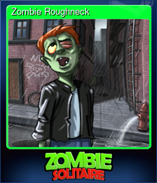 Zombie Roughneck