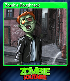 Series 1 - Card 2 of 5 - Zombie Roughneck